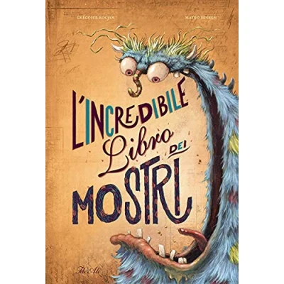 Abbildung von L&#039;incredibile libro dei mostri. Ediz. a colori (Libri illustrati)