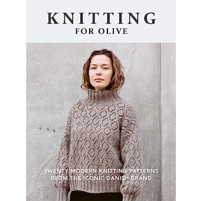 Abbildung von knitting for Olive: Twenty modern patterns from the iconic Danish brand