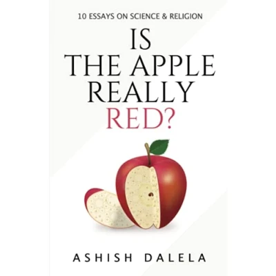 Abbildung von Is the Apple Really Red?: 10 Essays on Science and Religion