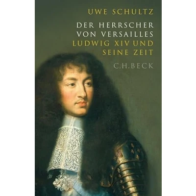 Abbildung von Der Herrscher von Versailles: Ludwig XIV und seine Zeit