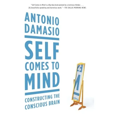 Abbildung von Self Comes to Mind: Constructing the Conscious Brain