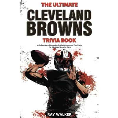 Abbildung von The Ultimate Cleveland Browns Trivia Book: A Collection of Amazing Quizzes and Fun Facts for Die Hard Fans!