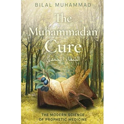 Abbildung von The Muhammadan Cure: Modern Science of Prophetic Medicine