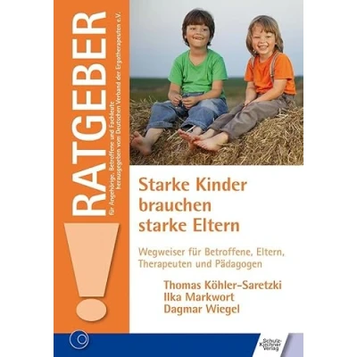 Abbildung von starke Kinder brauchen Eltern: Wegweiser für Betroffene, Eltern, Therapeuten und Pädagogen (Ratgeber Angehörige, Betroffene Fachleute)