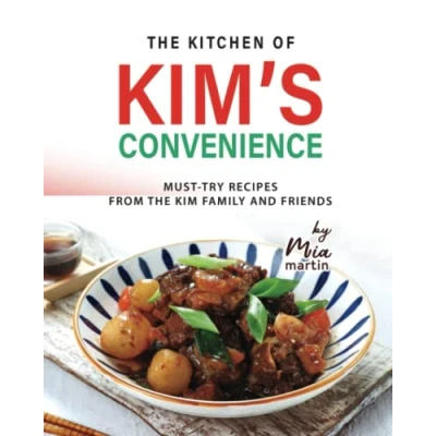 Abbildung von the Kitchen of Kim’s Convenience: Must Try Recipes from Kim Family and Friends