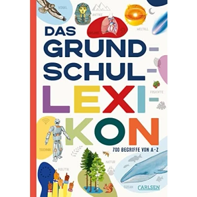 Abbildung von Das Grundschullexikon: Erweiterte, aktualisierte Neuausgabe Lexikon Grundschulwissen von A bis Z. Über 700 Begriffe einfach gut erklärt