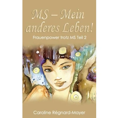 Abbildung von MS Mein anderes Leben!: Frauenpower trotz Teil 2