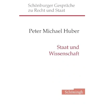 Abbildung von Staat und Wissenschaft (Schönburger Gespräche zu Recht Staat)