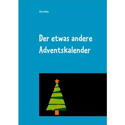Abbildung von Der etwas andere Adventskalender: für eine schöne Adventszeit