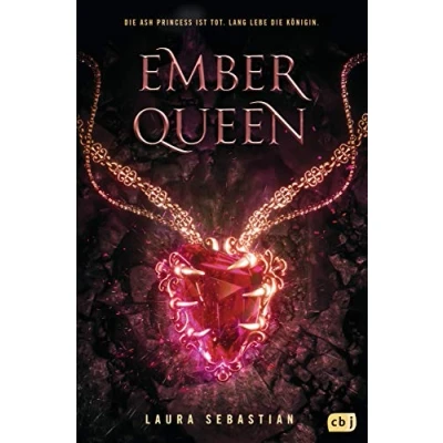 Abbildung von EMBER QUEEN: Das Finale der epischen Fantasy Trilogie (Die ASH PRINCESS Reihe, Band 3)