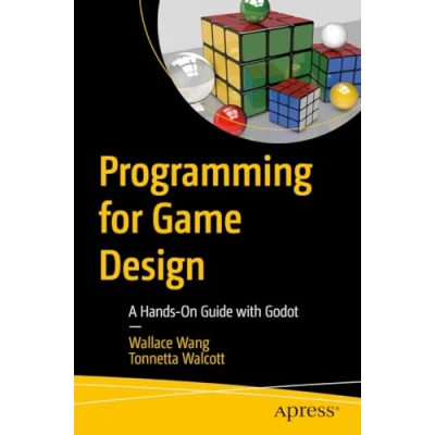 Abbildung von Programming for Game Design: A Hands On Guide with Godot
