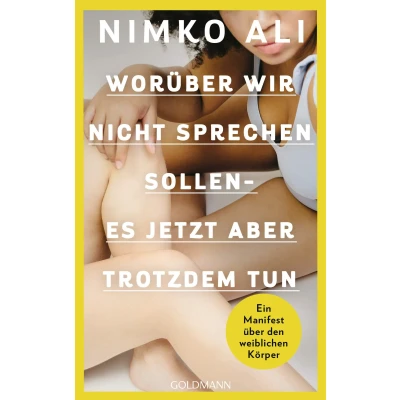 Abbildung von Worüber wir nicht sprechen sollen es jetzt aber trotzdem tun: Ein Manifest über den weiblichen Körper
