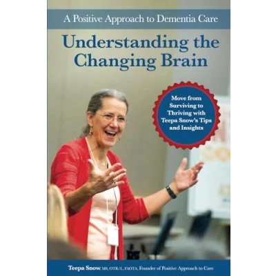 Abbildung von Understanding the Changing Brain: A Positive Approach to Dementia Care