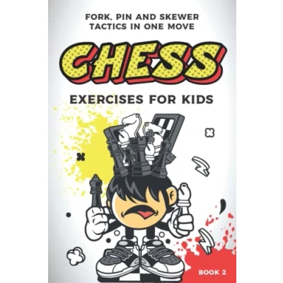 Abbildung von Chess exercises for kids: fork, pin and skewer tactics in one move (Chess Puzzles Kids Teens)