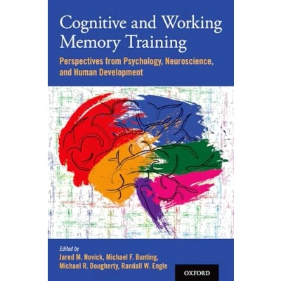 Abbildung von Cognitive and Working Memory Training: Perspectives from Psychology, Neuroscience, Human Development
