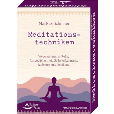 Abbildung von Meditationstechniken Wege zu innerer Ruhe, Ausgeglichenheit, Selbsterkenntnis, Reflexion und Resilienz: 40 Karten mit Anleitung
