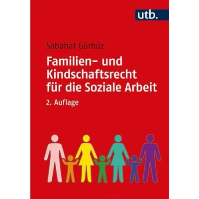 Abbildung von Familien und Kindschaftsrecht für die Soziale Arbeit