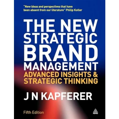 Abbildung von The New Strategic Brand Management: Advanced Insights and Thinking (New Creating &amp; Sustaining Equity)