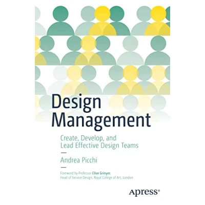 Abbildung von Design Management: Create, Develop, and Lead Effective Teams