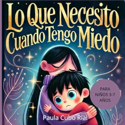 Abbildung von Lo Que Necesito Cuando Tengo Miedo: Guía infantil para superar el miedo con amor y apoyo
