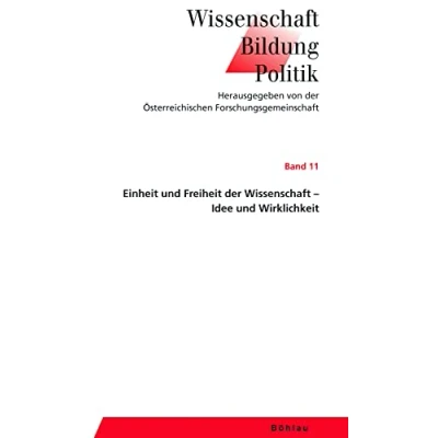 Abbildung von Einheit und Freiheit der Wissenschaft Idee Wirklichkeit (Wissenschaft Bildung Politik)