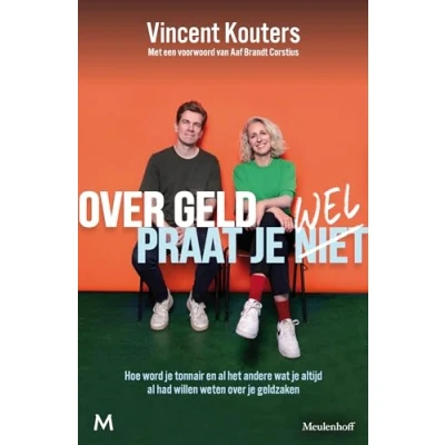 Abbildung von over geld praat je wel: hoe word tonnair en al het andere wat altijd had willen weten geldzaken