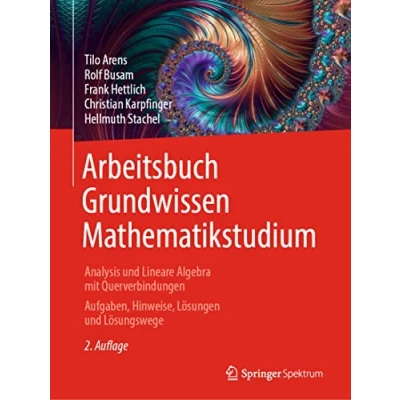 Abbildung von Arbeitsbuch Grundwissen Mathematikstudium Analysis und Lineare Algebra mit Querverbindungen: Aufgaben, Hinweise, Lösungen Lösungswege