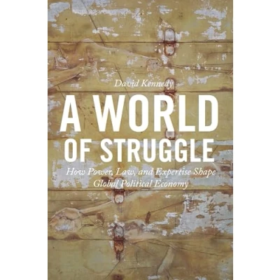 Abbildung von A World of Struggle: How Power, Law, and Expertise Shape Global Political Economy