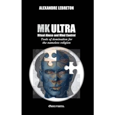Abbildung von MK Ultra Ritual Abuse and Mind Control: Tools of domination for the nameless religion