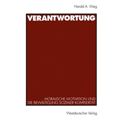 Abbildung von Verantwortung: Moralische Motivation und die Bewältigung Sozialer Komplexität (German Edition)