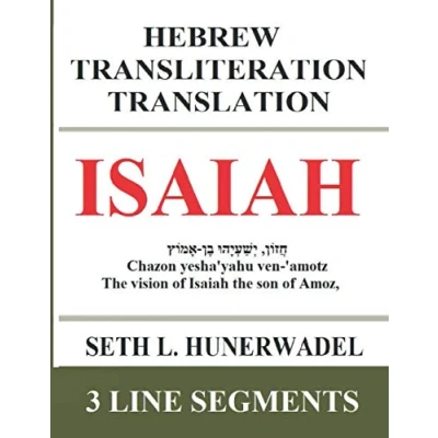 Abbildung von Isaiah: Hebrew Transliteration Translation: Hebrew, English Transliteration, and Translation In 3 Line Format (Small Bible Books: Translation, Band 12)