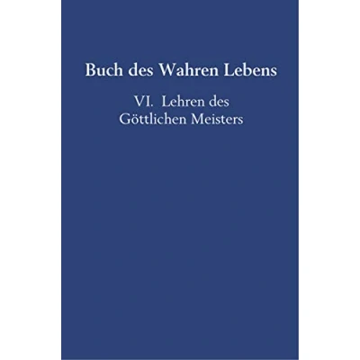 Abbildung von Buch des Wahren Lebens: VI. Lehren Göttlichen Meisters