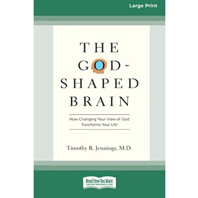 Abbildung von The God Shaped Brain: How Changing Your View of Transforms Life (16pt Large Print Edition)