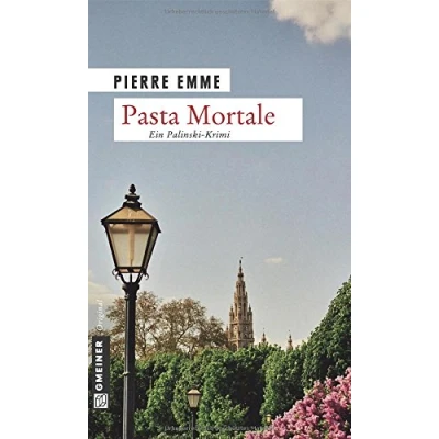 Abbildung von Pasta Mortale: Palinskis zehnter Fall (Kriminalromane im GMEINER Verlag)