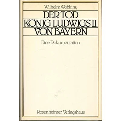 Abbildung von DER TOD KÖNIG LUDWIGS II. Eine Dokumentation