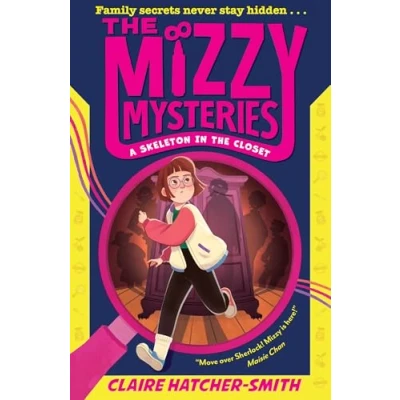 Abbildung von the Mizzy Mysteries: a Skeleton in Closet: twisty middle grade illustrated murder mystery adventure with neurodivergent heroine, new for 2025!