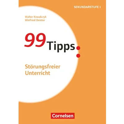 Abbildung von 99 Tipps Praxis Ratgeber Schule für die Sekundarstufe I und II: Störungsfreier Unterricht Buch
