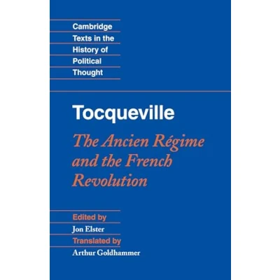 Abbildung von Tocqueville: the Ancien Regime and French Revolution: Régime Revolution (Cambridge Texts in History of Political Thought)