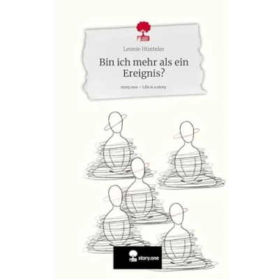 Abbildung von Bin ich mehr als ein Ereignis?. Life is a Story story.one