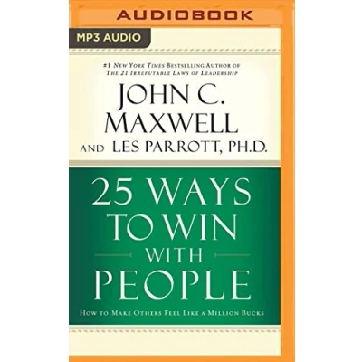 Abbildung von 25 Ways to Win with People: How Make Others Feel Like a Million Bucks