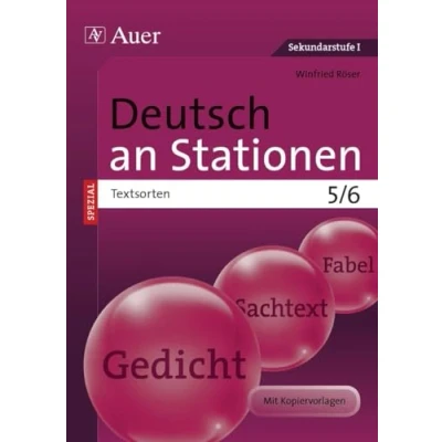Abbildung von Deutsch an Stationen SPEZIAL Textsorten 5 6: Übungsmaterial zu den Kernthemen der Bildungsstandards (5. und 6. Klasse) (Stationentraining Sekundarstufe Deutsch)