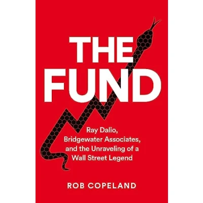 Abbildung von The Fund: Ray Dalio, Bridgewater Associates and Unraveling of a Wall Street Legend