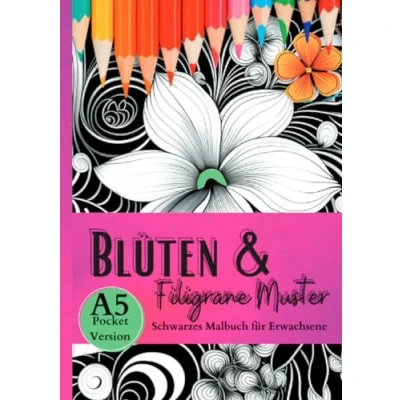 Abbildung von schwarzes Malbuch für Erwachsene „Blüten &amp; Filigrane Muster“: Das Blumen mit vielen tollen Blüten auf schwarzem Hintergrund. Ausmalbuch Papier A5 Pocketversion. (Black Midnight)