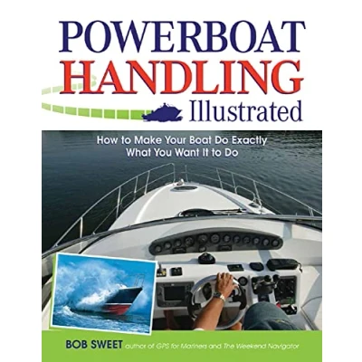 Abbildung von Powerboat Handling Illustrated: How to Make Your Boat Do Exactly What You Want It