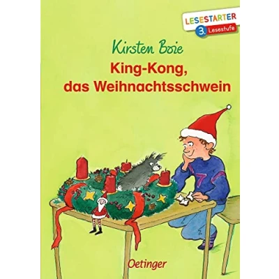 Abbildung von King Kong, das Weihnachtsschwein: Lesestarter. 3. Lesestufe. Lustige Weihnachts Geschichte zum Lesen lernen auf fortgeschrittenem Niveau für Kinder ab 8 Jahren