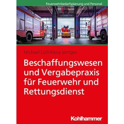 Abbildung von Beschaffungswesen und Vergabepraxis für Feuerwehr Rettungsdienst
