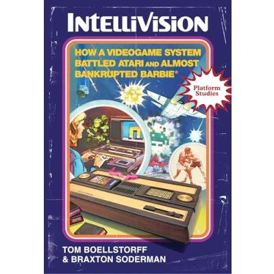 Abbildung von Intellivision: How a Videogame System Battled Atari and Almost Bankrupted Barbie® (Platform Studies)