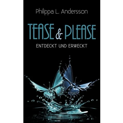 Abbildung von Tease &amp; Please entdeckt und erweckt (Tease Reihe Band 2)