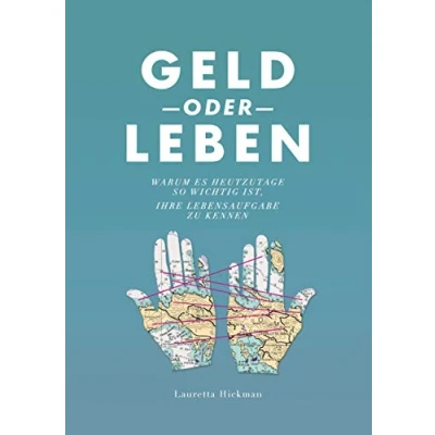 Abbildung von Geld oder Leben: Warum es heutzutage so wichtig ist, Ihre Lebensmission zu kennen