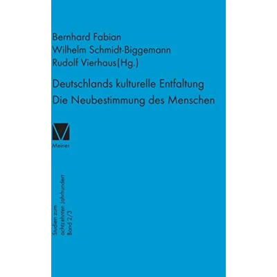 Abbildung von Deutschlands kulturelle Entfaltung. Die Neubestimmung des Menschen: Menschen. Wandlungen anthropologischen Konzepts im 18. Jahrhundert (Studien zum Jahrhundert)